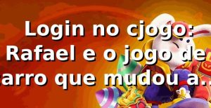 🔐 Login no cjogo: Rafael e o jogo de carro que mudou a noite